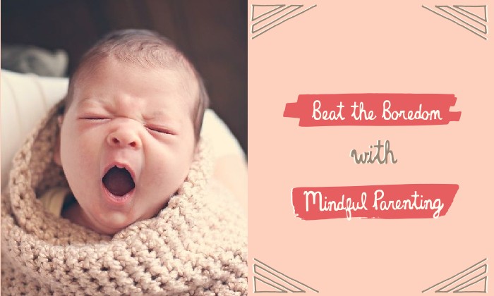 Mindful Parenting, keeping your babies engaged