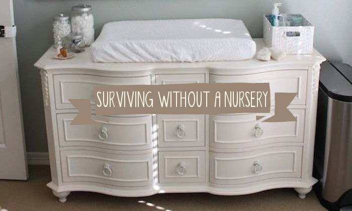 surviving without a nursery