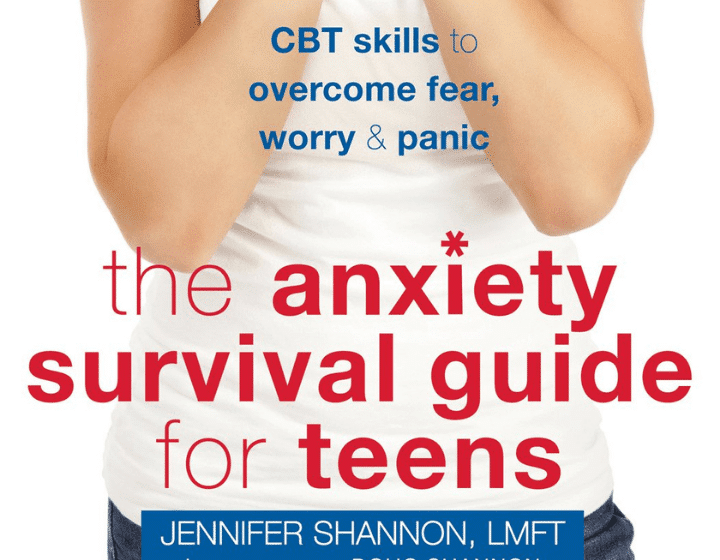 The Anxiety Survival Guide For Teens