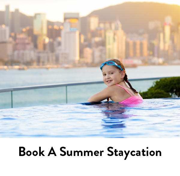 Summer staycaytion for families in Hong Kong