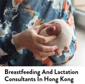 breastfeeding lactation consultants in Hong Kong 