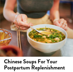 Breastfeeding in Hong Kong, Chinese soups for postpartum recovery