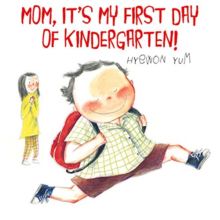 Mom, It's My First Day Of Kindergarten!