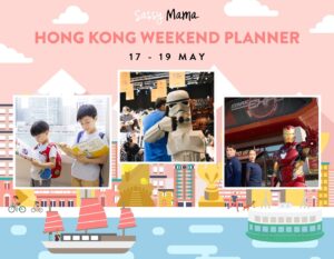 things to do with kids in hk on weekends 17 - 19 may