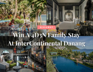 win a 4 day 3 night stay at InterContinental Danang, Sassy mama giveaway