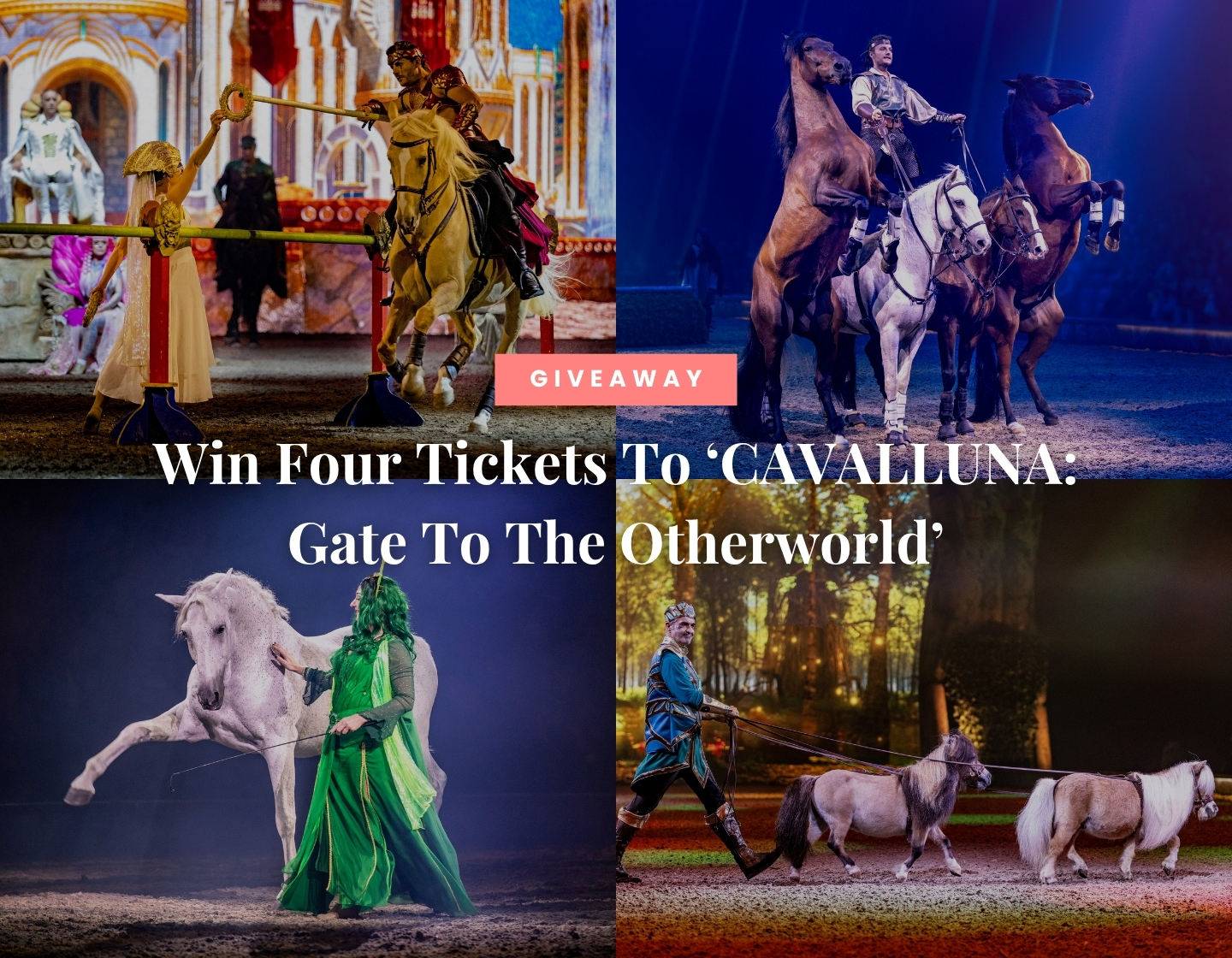 5 winners gets 4 tickets each to 'CAVALLUNA: Gate To The Otherworld' show